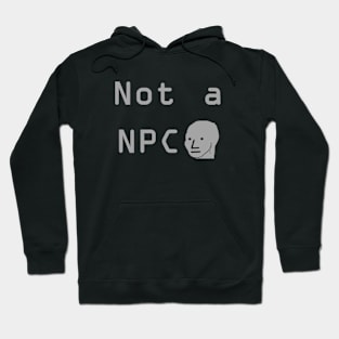 Not a NPC Hoodie